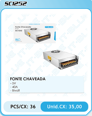 FONTE CHAVEADA PCS/CX: 36 Unid.CX: 35,00