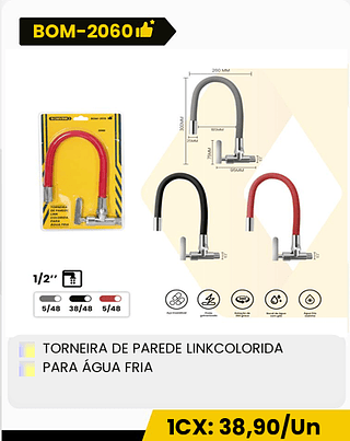 TORNEIRA DE PAREDE LINKCOLORIDA PARA ÁGUA FRIA CX: 40PCS 1CX: 38,90/Un