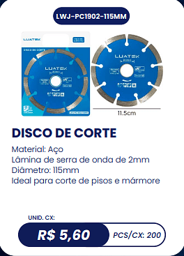 DISCO DE CORTE UNID. CX: R$ 5,60 PCS/CX: 200