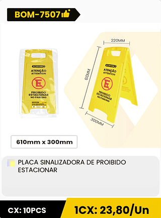 PLACA SINALIZADORA DE PROIBIDO ESTACIONAR CX: 10PCS 1CX: 23,80/Un