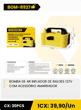 BOMBA DE AR INFLADOR DE BALOES 127V COM ACESSORIO AMARRADOR CX: 30PCS 1CX: 39,90/Un