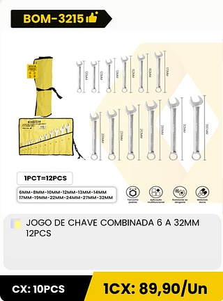 JOGO DE CHAVE COMBINADA 6 A 32MM 12PCS CX: 10PCS ICX: 89,90/Un