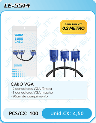 CABO VGA - 2 conectores VGA fêmea - 1 conectores VGA macho - 20cm de comprimento PCS/CX: 100 Unid.CX: 4,50