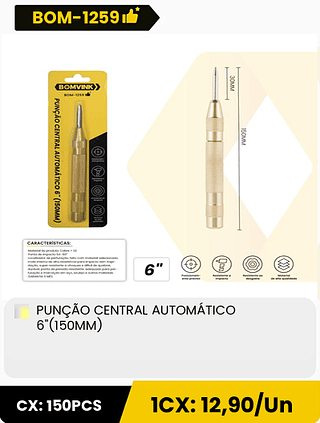 PUNÇÃO CENTRAL AUTOMÁTICO 6"(150MM) CX: 150PCS 1CX: 12,90/Un