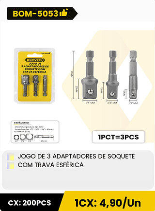 JOGO DE 3 ADAPTADORES DE SOQUETE COM TRAVA ESFÉRICA CX: 200PCS 1CX: 4,90/Un