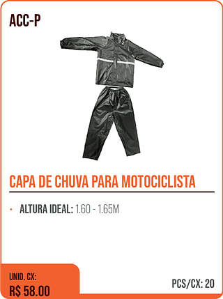 CAPA DE CHUVA PARA MOTOCICLISTA UNID. CX: R$ 58.00 PCS/CX: 20