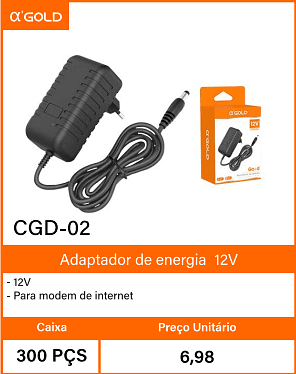 Adaptador de energia12V Caixa 300 PCS Preco Unitario 6,98