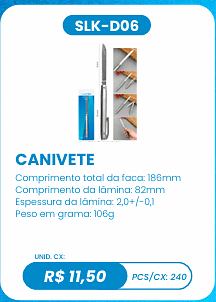 CANIVETE UNID. CX: R$ 11,50 PCS/CX: 240
