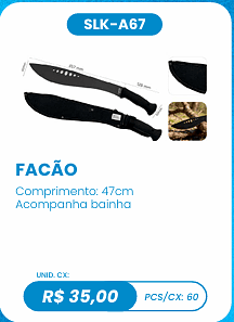 FACÃO UNID. CX: R$ 35,00 PCS/CX: 60