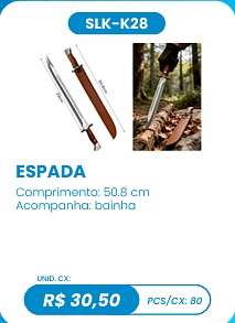 ESPADA UNID. CX: R$ 30,50 PCS/CX: 80