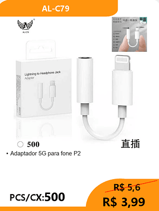 Adaptador 5G para fone P2 PCS/CX:500 R$ 3,99