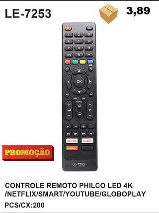 CONTROLE REMOTO PHILCO LED 4K /NETFLIX/SMART/YOUTUBE/GLOBOPLAY 200PÇ=3,89$