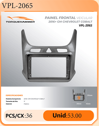 PAINEL FRONTAL VEICULAR 2016+GM CHEVROLET COBALT PCS/CX:36 Unid:53.00