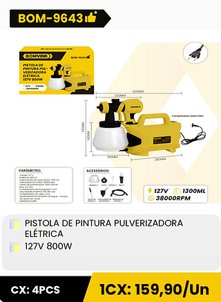 PISTOLA DE PINTURA PULVERIZADORA ELÉTRICA 127V 800W CX: 4PCS 1CX: 159,90/Un