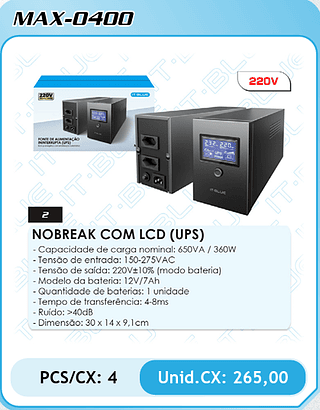 NOBREAK COM LCD (UPS)PCS/CX: 4 Unid.CX: 265,00