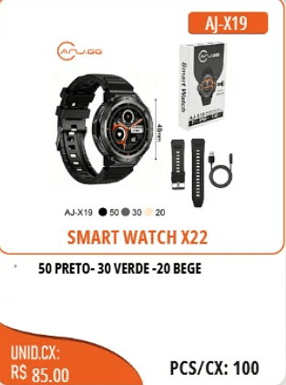 SMART WATCH X22 UNID.CX: RS 85.00 PCS/CX:100