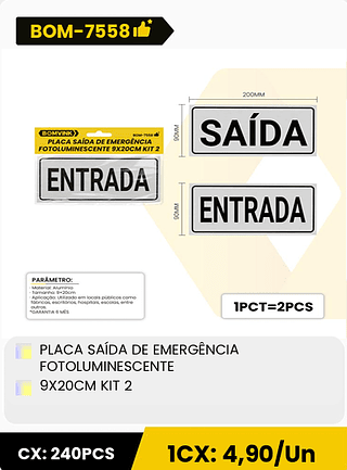 PLACA SAÍDA DE EMERGÊNCIA FOTOLUMINESCENTE 9X20CM KIT 2 CX: 240PCS 1CX: 4,90/Un