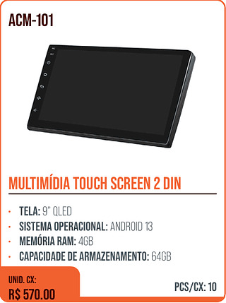 MULTIMÍDIA TOUCH SCREEN 2 DIN UNID. CX: R$ 570.00 PCS/CX: 10