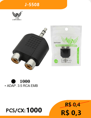 ADAPTADOR 3.5 RCA PCS/CX:1000 R$ 0,3