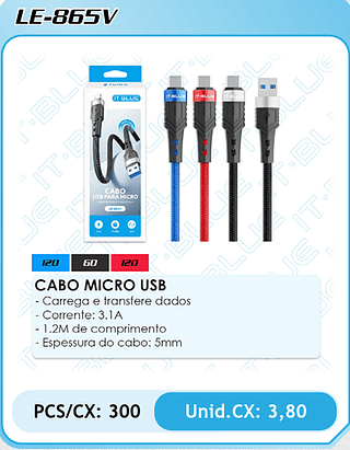 CABO MICRO USB Carrega e transfere dados - Corrente: 3.1A - 1.2M de comprimento - Espessura do cabo: 5mm PCS/CX: 300 Unid.CX: 3,80
