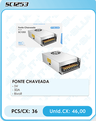 FONTE CHAVEADA PCS/CX: 36 Unid.CX: 46,00