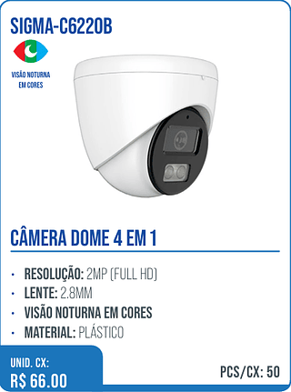 CÂMERA DOME 4 EM 1 UNID. CX: R$ 66.00 PCS/CX: 50