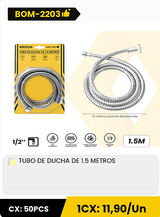TUBO DE DUCHA DE 1.5 METROS CX: 50PCS 1CX: 11,90/Un