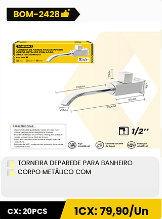 TORNEIRA DEPAREDE PARA BANHEIRO CORPO METÁLICO COM CX: 20PCS 1CX: 79,90/Un