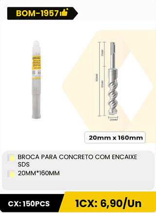 BROCA PARA CONCRETO COM ENCAIXE SDS 20MM*160MM CX: 150PCS 1CX: 6,90/Un