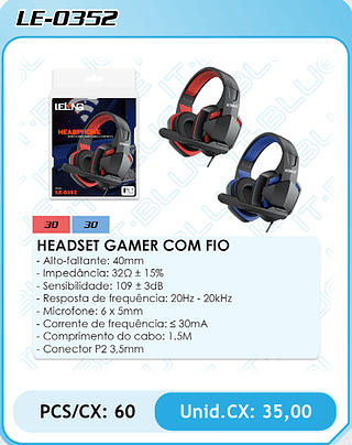 HEADSET GAMER COM FIO - Alto-faltante: 40mm - Impedância: 32Q ± 15% - Sensibilidade: 109 ± 3dB - Resposta de frequência: 20Hz - 20kHz - Microfone: 6 x 5mm - Corrente de frequência: ≤ 30mA - Comprimento do cabo: 1.5M - Conector P2 3,5mm PCS/CX: 60 Unid.CX: 35,00