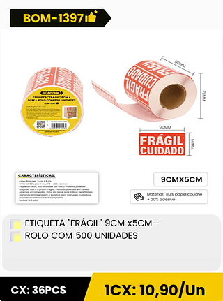ETIQUETA "FRAGIL" 9CM x5CM - ROLO COM 500 UNIDADES CX: 36PCS 1CX: 10,90/Un