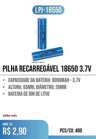 PILHA RECARREGÁVEL 18650 3.7V PCS/CX: 400 r$ 2,90