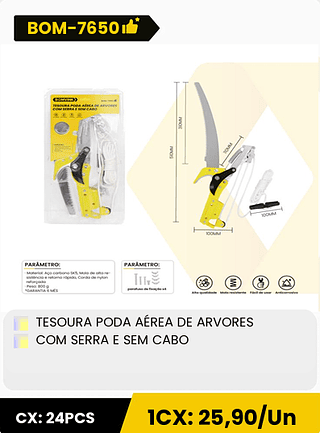 TESOURA PODA AÉREA DE ARVORES COM SERRA E SEM CABO CX: 24PCS 1CX: 25,90/Un