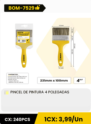 PINCEL DE PINTURA 4 POLEGADAS CX: 240PCS 1CX: 3,99/Un