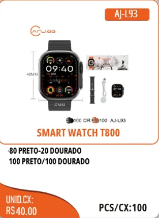 SMART WATCH T800 UNID.CX: RS40.00 PCS/CX:100