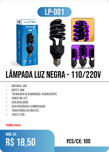 lâmpada luz negra - 110/220v PCS/CX: 100 UNID. CX: r$ 18,50