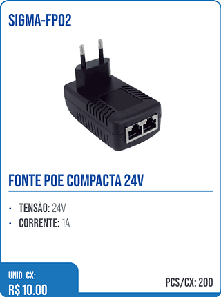 FONTE POE COMPACTA 24V UNID. CX: R$ 10.00 PCS/CX: 200
