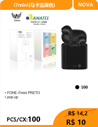 FONE i7mini PRETO PCS/CX:100 R$10