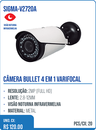 CÂMERA BULLET 4 EM 1 VARIFOCAL UNID. CX: R$ 120.00 PCS/CX: 20