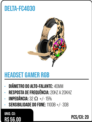 HEADSET GAMER RGB UNID. CX: R$ 56.00 PCS/CX: 20