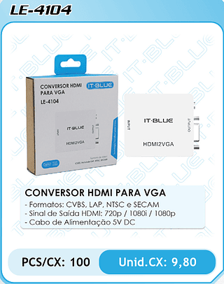 CONVERSOR HDMI PARA VGA PCS/CX: 100 Unid.CX: 9,80