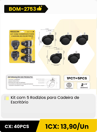 Kit com 5 Rodízios para Cadeira de Escritório CX: 40PCS 1CX: 13,90/Un