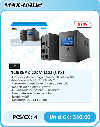 NOBREAK COM LCD (UPS) PCS/CX: 4 Unid.CX: 330,00