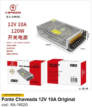 Fonte Chaveada 12V 10A Original R$ 22,5 PC/CX:50