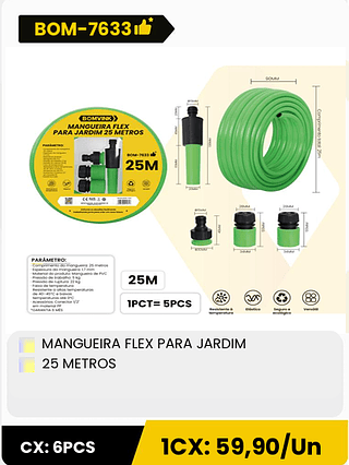 MANGUEIRA FLEX PARA JARDIM 25 METROS CX: 6PCS 1CX: 59,90/Un