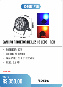 Canhão Projetor de luz 18 leds - rgb PCS/CX: 6 UNID. CX: r$ 350,00