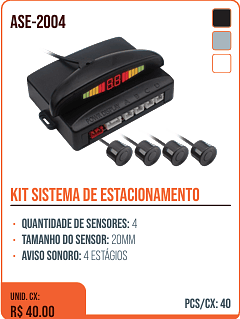 KIT SISTEMA DE ESTACIONAMENTO UNID. CX: R$ 40.00 PCS/CX: 40