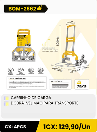 CARRINHO DE CARGA DOBRA-VEL MAO PARA TRANSPORTE CX: 4PCS 1CX: 129,90/Un