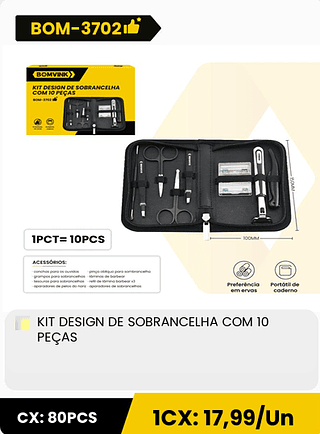 KIT DESIGN DE SOBRANCELHA COM 10 PEÇAS CX: 80PCS 1CX: 17,99/Un