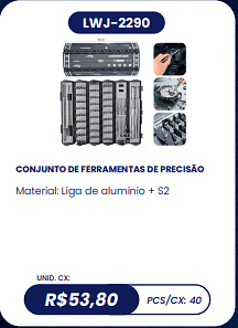 CONJUNTO DE FERRAMENTAS DE PRECISÃO UNID. CX: R$53,80 PCS/CX: 40